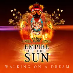 Walking On a Dream (Remixes) - Empire Of The Sun