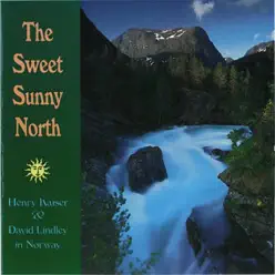 The Sweet Sunny North - David Lindley The Sweet Sunny North - David Lindley