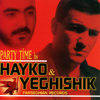 Party Time - Hayko (Spitakci) Ghevondyan