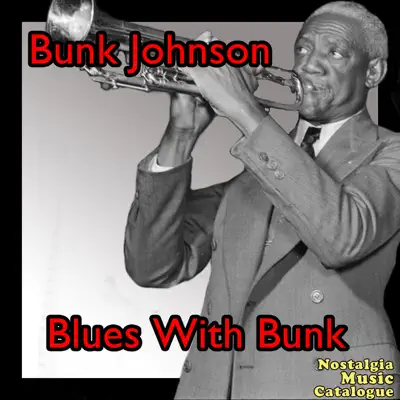 Blues With Bunk - Bunk Johnson
