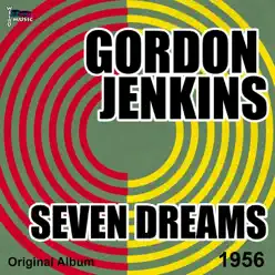Seven Dreams (Original Album, 1956) - Gordon Jenkins Seven Dreams (Original Album, 1956) - Gordon Jenkins