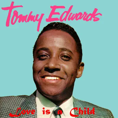 Love is a Child - Tommy Edwards