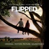 Flipped (Original Motion Picture Soundtrack) artwork