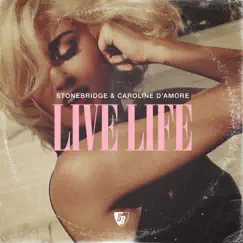 Live Life (StoneBridge Intro Mix) Song Lyrics