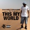 This My World (feat. Big K.R.I.T.) - Single