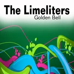 Golden Bell - The Limeliters Golden Bell - The Limeliters