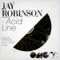 Acid Line (Tom Deluxx Remix) - Jay Robinson lyrics