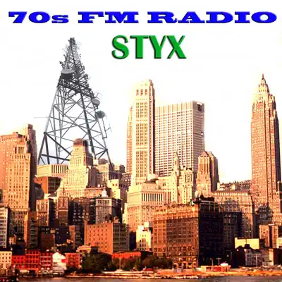 70s FM Radio: Styx (Live) - Styx