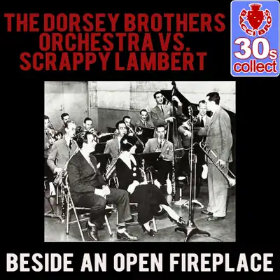 Beside an Open Fireplace (Remastered) - Single - Dorsey Brothers Orchestra
