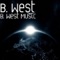 Never Will (Remix) [feat. Philly Swain] - B. WEST lyrics