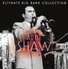 Ultimate Big Band Collection - Artie Shaw artwork