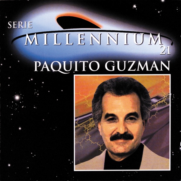 Paquito Guzmán Serie Millennium 21: Paquito Guzmán Album Cover