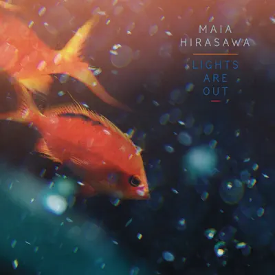 Lights Are Out - Single - Maia Hirasawa