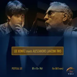 Poetical Lee 81+15=96! (For Bill Evans) - Lee Konitz Poetical Lee 81+15=96! (For Bill Evans) - Lee Konitz