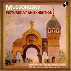 MUSSORGSKY: PICTURES AT AN EXHIBITION/North German Symphony Orchestra; Wilhelm Schuchter, Conductor by North German Symphony Orchestra & Wilhelm Schuchter album reviews, ratings, credits