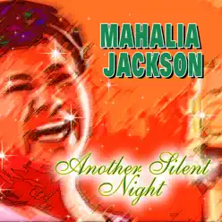 Mahalia Jackson - Another Silent Night - Mahalia Jackson