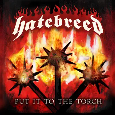 Put It To the Torch - Single - Hatebreed