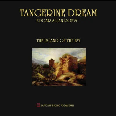 Edgar Allan Poe's The Island of the Fay - Tangerine Dream