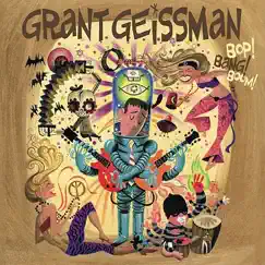 Bop! Bang! Boom! by Grant Geissman album reviews, ratings, credits