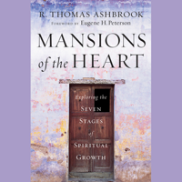 R. Thomas Ashbrook - Mansions of the Heart: Exploring the Seven Stages of Spiritual Growth  (Unabridged) artwork