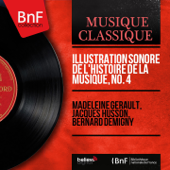 Illustration sonore de l'histoire de la musique, no. 4 (Mono Version) - Madeleine Gérault, Jacques Husson & Bernard Demigny