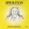 Stream & download Ippolitov: Symphony No. 1 in E Minor, Op. 46 (Remastered)