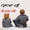 By Your Side (Javid Senerano House Club Mix) - Nice-DJ lyrics