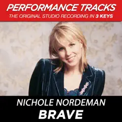 Brave (Performance Tracks) - EP - Nichole Nordeman