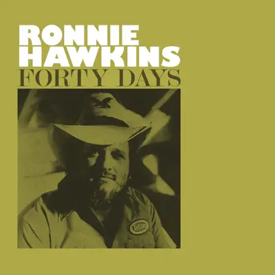 Forty Days - Single - Ronnie Hawkins