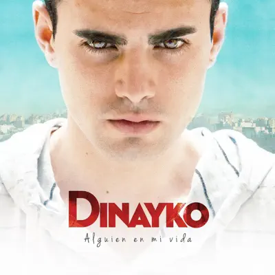 Alguien en Mi Vida - Single - Dinayko