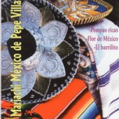 Mariachi Mexico de Pepe Villa - Pompas Ricas