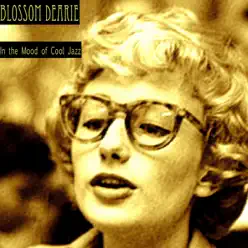 In the Mood of Cool Jazz - Blossom Dearie