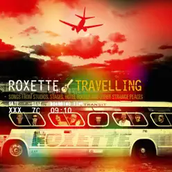 Travelling - Roxette