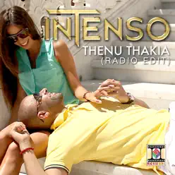 Thenu Thakia (Radio Edit) - Single - Intenso Thenu Thakia (Radio Edit) - Single - Intenso