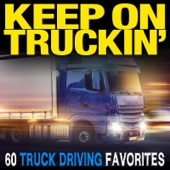 Keep on Truckin'-60 Truck Driving Favorites artwork