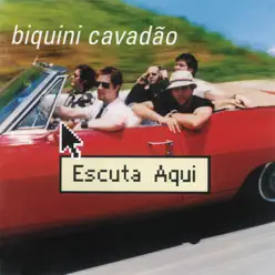 Escuta Aqui - Biquini Cavadão