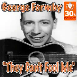 They Can't Fool Me - Single - George Formby They Can't Fool Me - Single - George Formby