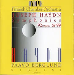 Haydn: Symphonies Nos. 92 (Oxford) & 99 by Finnish Chamber Orchestra & Paavo Berglund album reviews, ratings, credits