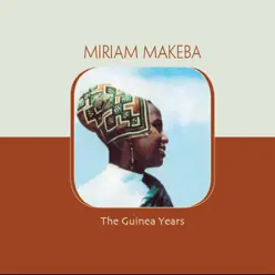 The Guinea Years - Miriam Makeba The Guinea Years - Miriam Makeba