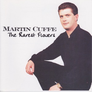 Martin Cuffe - The Rarest Flowers - Line Dance Musique