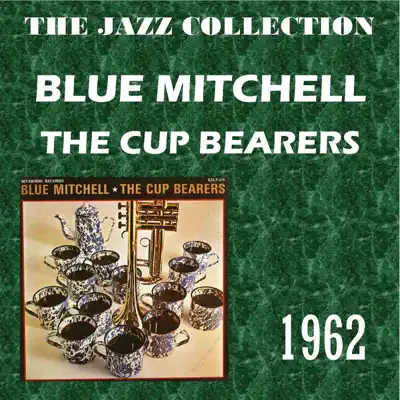 The Cup Bearers - Blue Mitchell The Cup Bearers - Blue Mitchell
