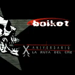 X Aniversario - La Ruta del Che - Boikot