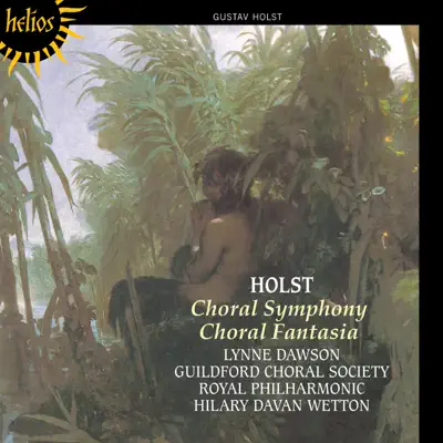 Holst: Choral Symphony & Choral Fantasia - Royal Philharmonic Orchestra