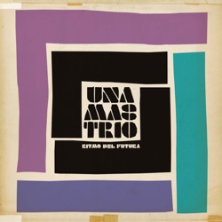 Una Mas Trio - Clear As Water (feat. Bajka )