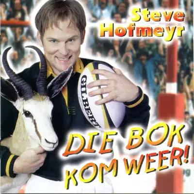 Die Bok Kom Weer - Steve Hofmeyr Die Bok Kom Weer - Steve Hofmeyr