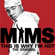 This Is Why I'm Hot - Mims