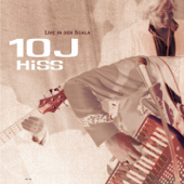 10J (Live in der Scala Ludwigsburg) - Hiss