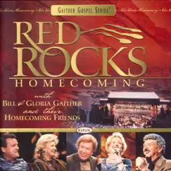 Red Rocks Homecoming by Bill & Gloria Gaither album reviews, ratings, credits