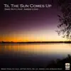 Stream & download Til the Sun Comes Up (feat. Amber Long)