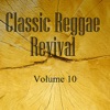 Classic Reggae Revival Vol 10, 2012
